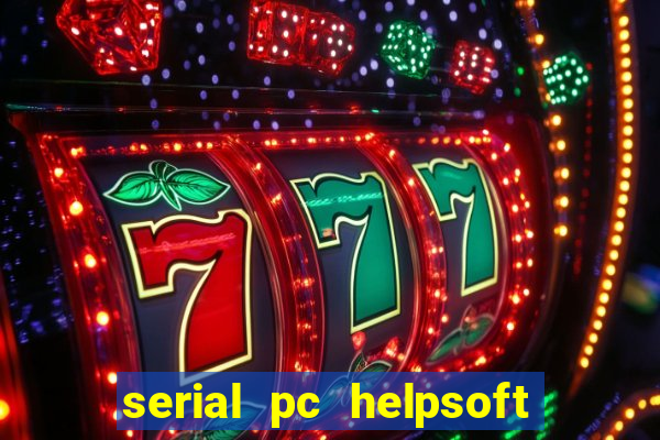 serial pc helpsoft driver updater