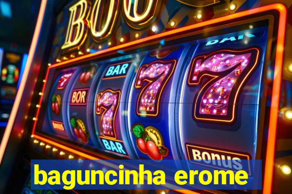 baguncinha erome