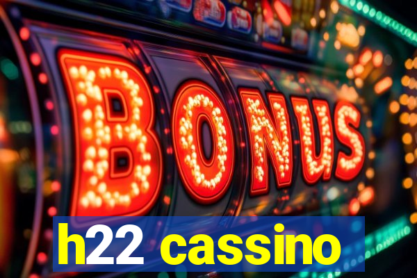 h22 cassino