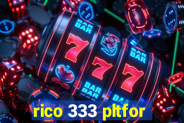 rico 333 pltfor