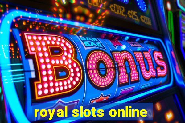 royal slots online