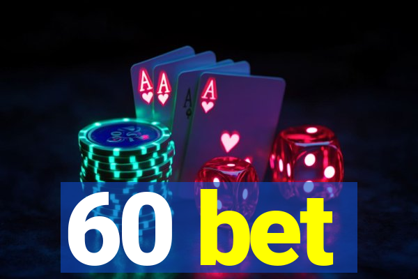 60 bet