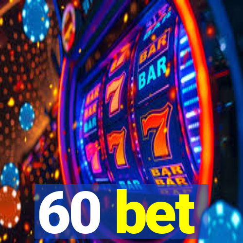 60 bet