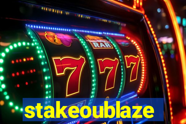 stakeoublaze