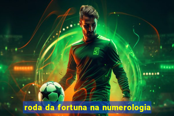 roda da fortuna na numerologia