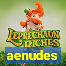 aenudes