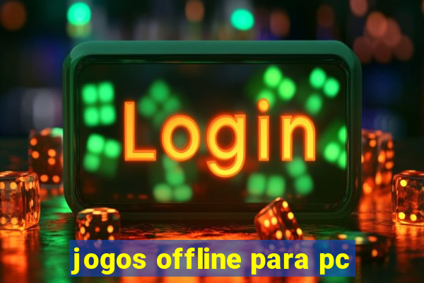 jogos offline para pc