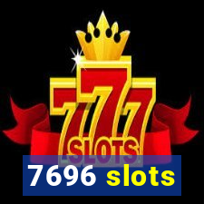 7696 slots