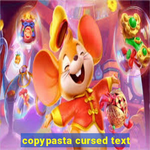 copypasta cursed text