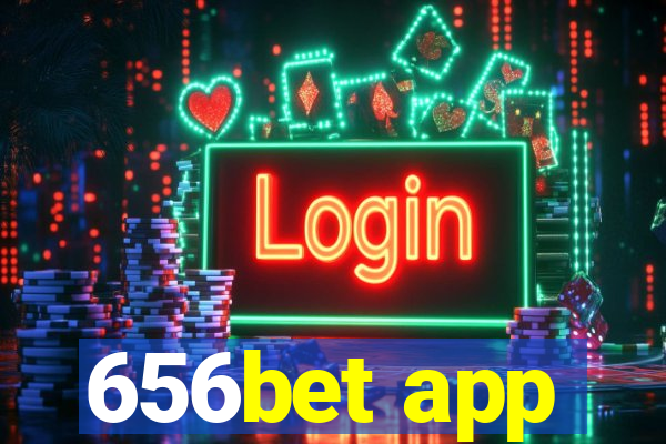 656bet app