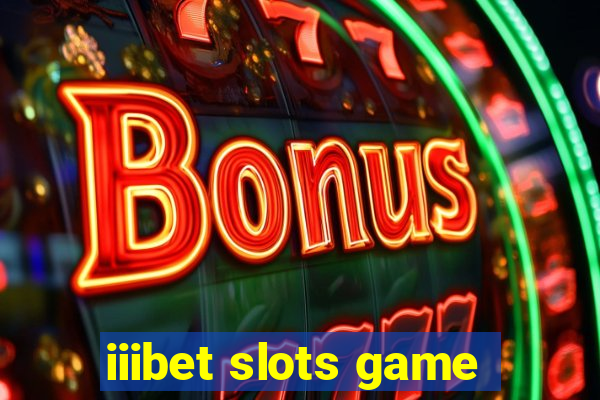 iiibet slots game