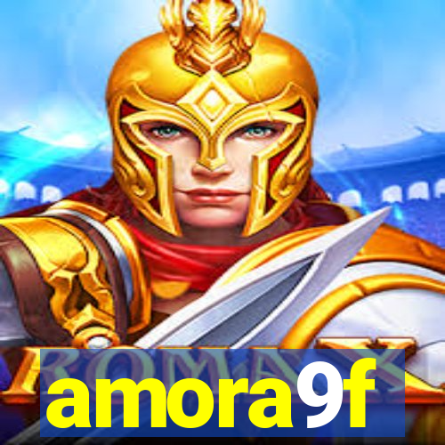 amora9f