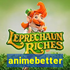 animebetter