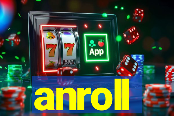 anroll