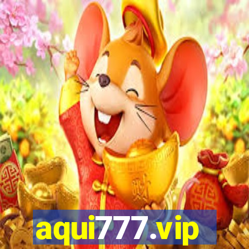 aqui777.vip