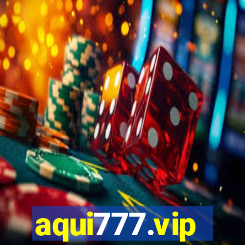 aqui777.vip