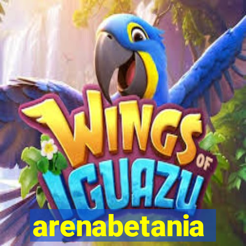 arenabetania