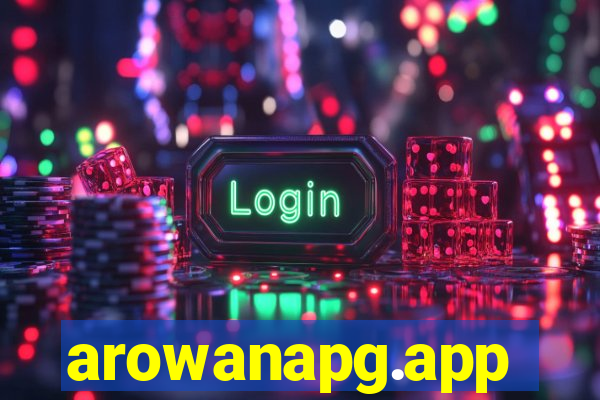 arowanapg.app