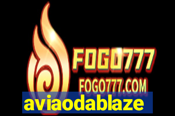 aviaodablaze