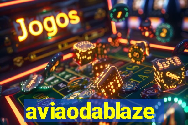 aviaodablaze