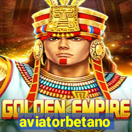 aviatorbetano