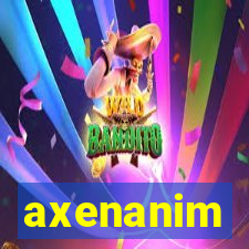 axenanim