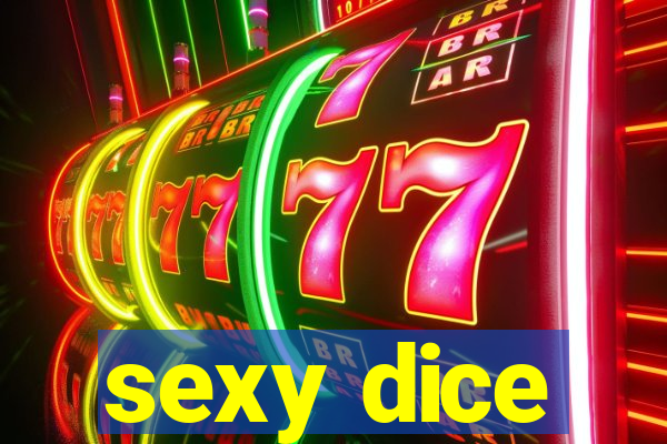 sexy dice