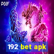 192 bet apk