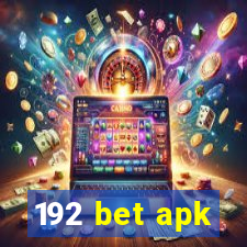 192 bet apk