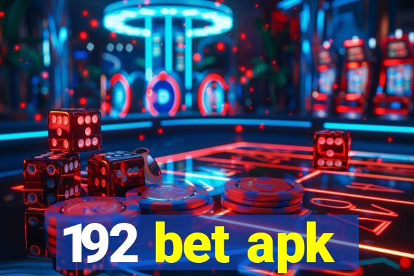 192 bet apk