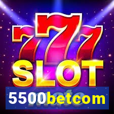 5500betcom