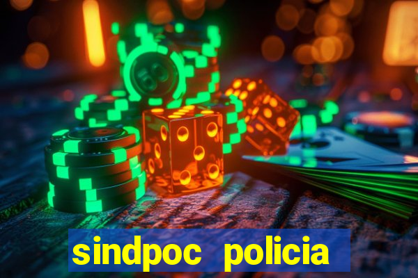 sindpoc policia civil bahia