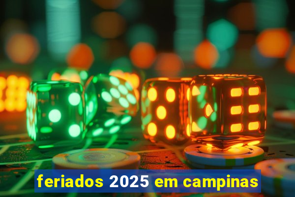 feriados 2025 em campinas