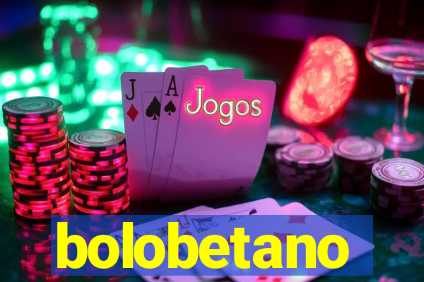 bolobetano