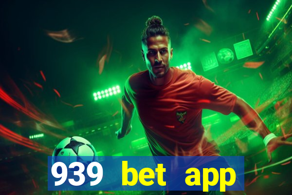 939 bet app download apk