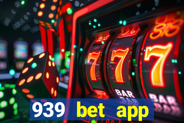 939 bet app download apk