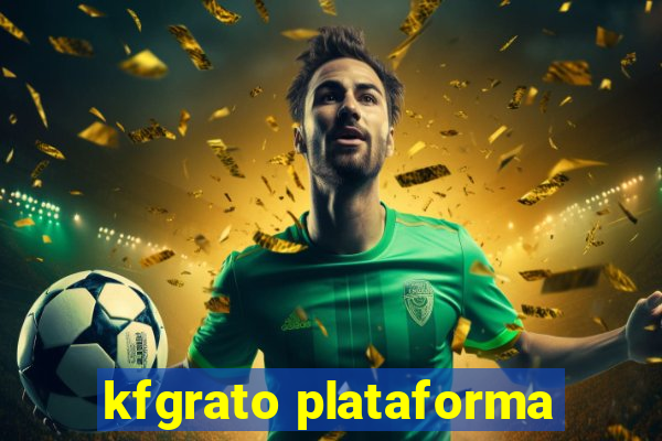 kfgrato plataforma