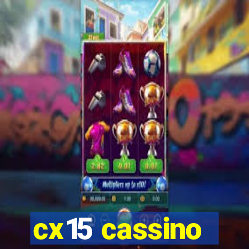 cx15 cassino