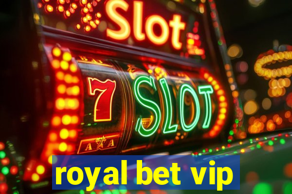 royal bet vip