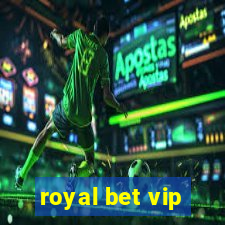 royal bet vip