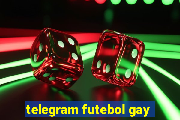 telegram futebol gay