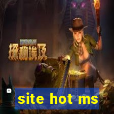 site hot ms