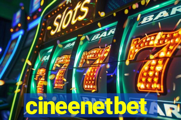 cineenetbet