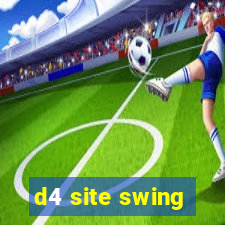 d4 site swing