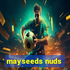 mayseeds nuds