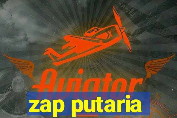 zap putaria