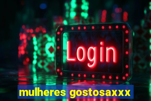 mulheres gostosaxxx