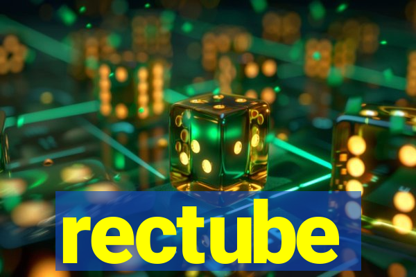 rectube