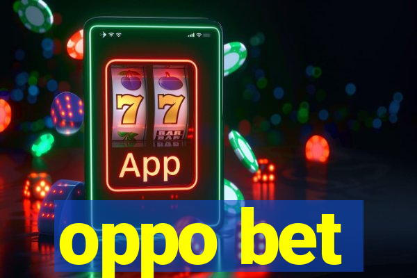 oppo bet