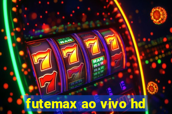 futemax ao vivo hd